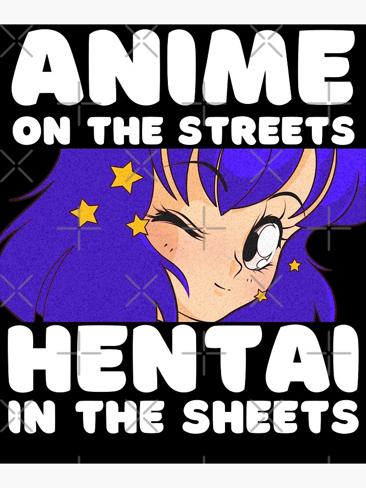 Anime Merch Anime On The Streets Hentai In The Sheets Poster For