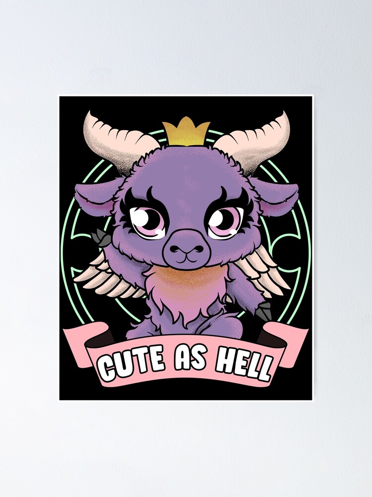 Cute As Hell Kawaii Baphomet Anime Goth Pun Poster By Perfectpresents