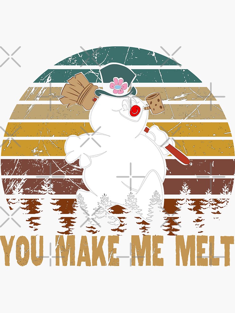 Vintage You Make Me Melt Frosty The Snowman Tv Show Sticker By