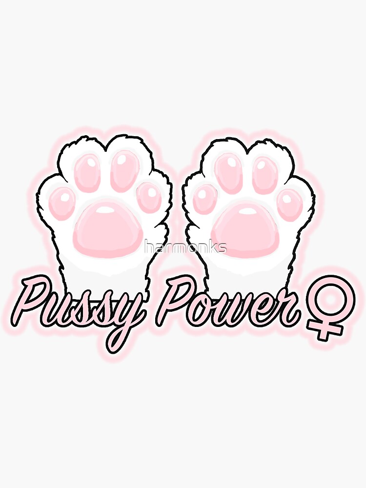 Pussy Power Sticker For Sale By Harmonks Redbubble