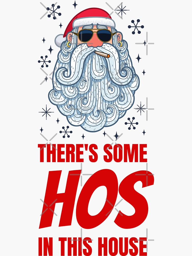 There Is Some Hos In This House Sticker For Sale By Karolinapaz