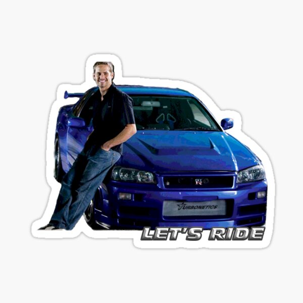 Lets Ride Paul Walker As Brian O Conner Sticker For Sale By