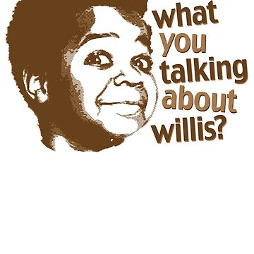 What You Talking About Willis Sticker For Sale By Oded Sonsino