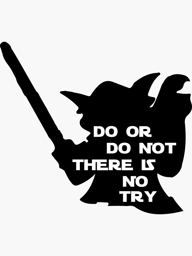 Do Or Do Not There Is No Try Sticker For Sale By AK Store Redbubble