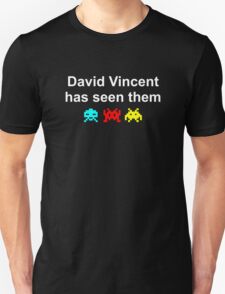 David Vincent has seen them T-Shirt