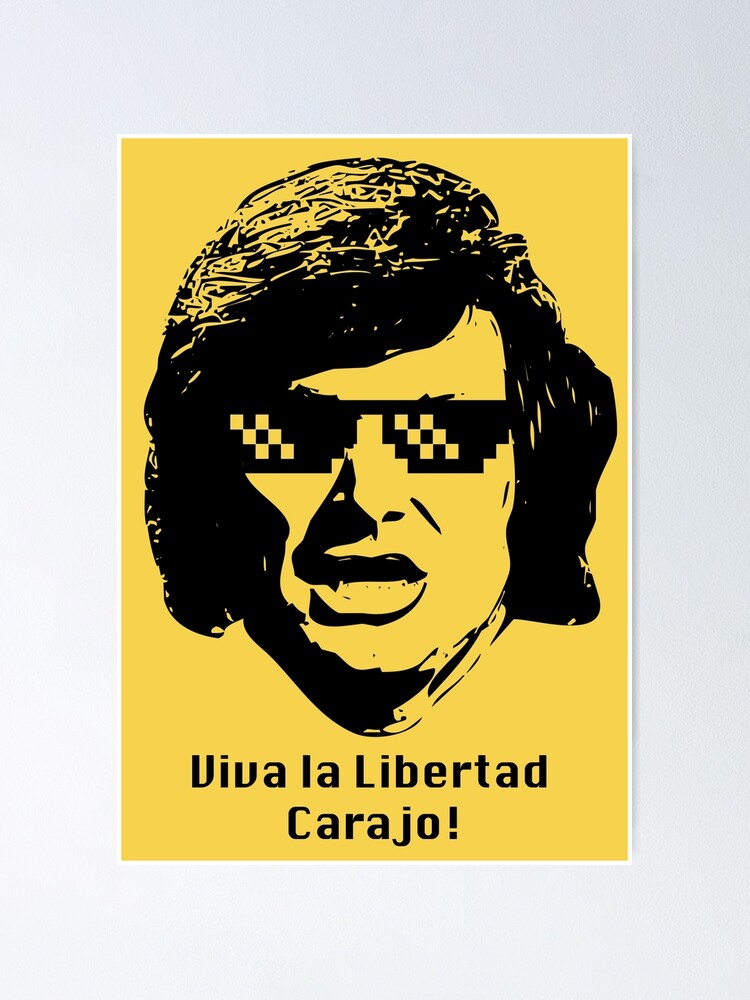 P Ster Con La Obra Viva La Libertad Carajo Milei Gafas De