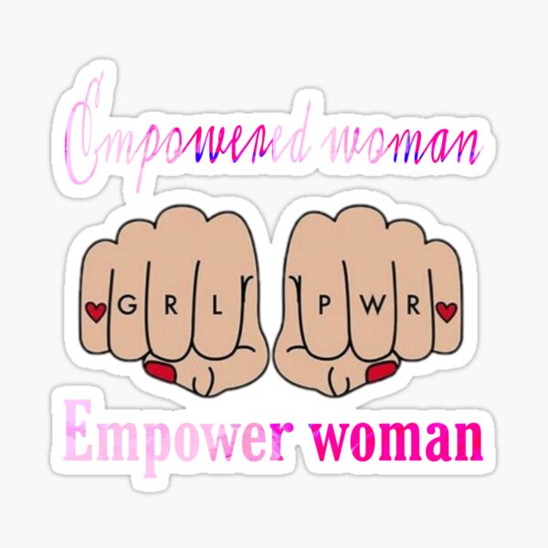 Empowered Woman Empower Woman Sticker For Sale By Creativemarket7