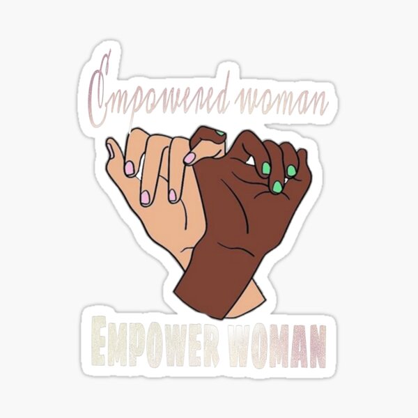 Empowered Woman Empower Woman Sticker For Sale By Creativemarket7