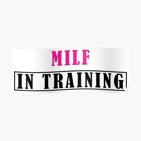 Milf In Training Worn By Britney Spears Poster By Yoshra Redbubble