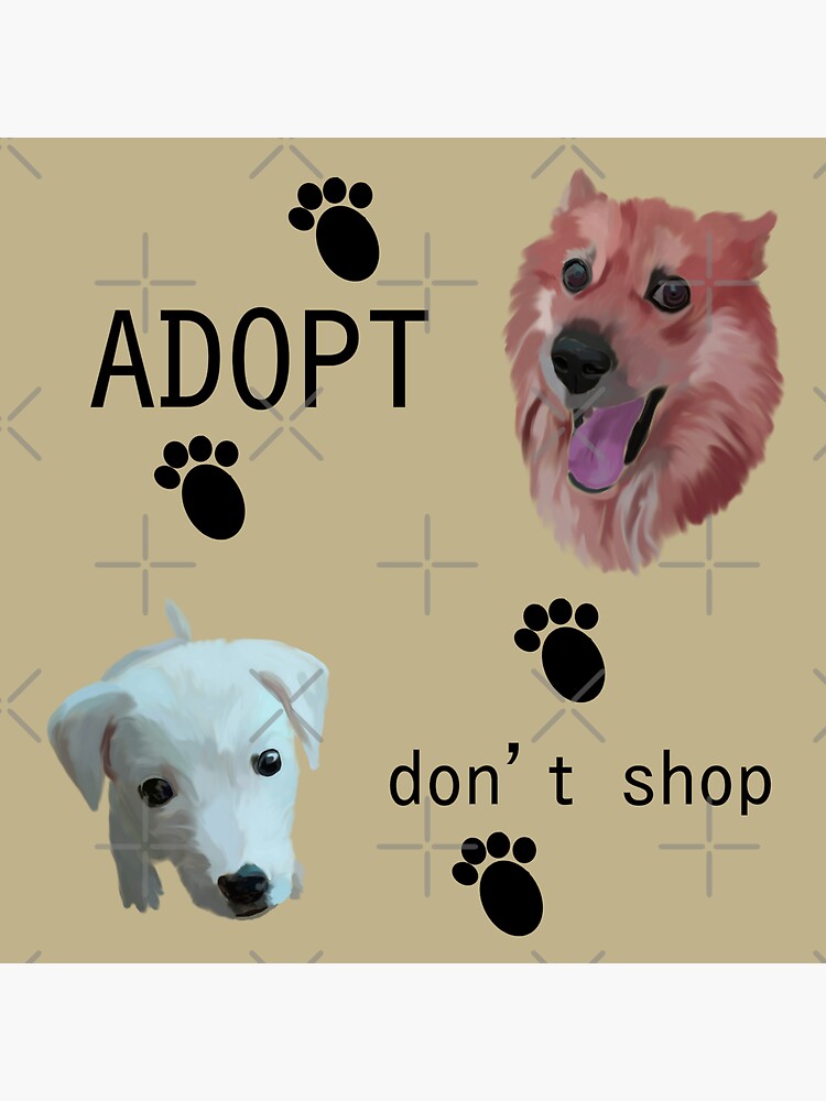 Adopt Dont Shop Sticker For Sale By Antiope33 Redbubble