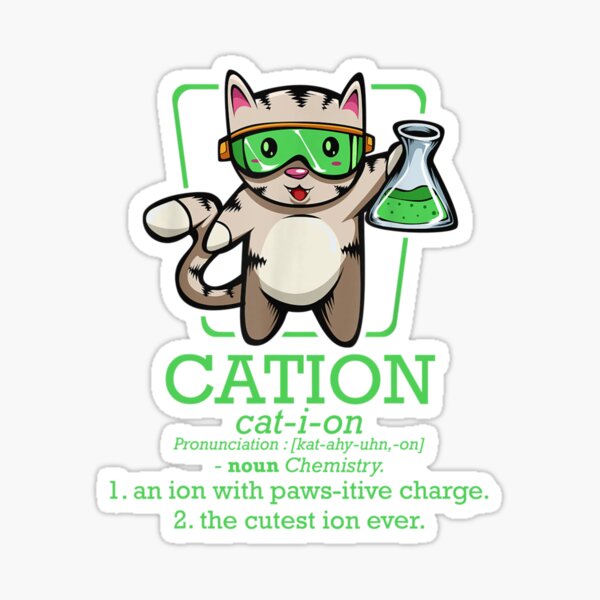 Cation Cute Science Cat Pawsitive Element Chemistry Sticker For Sale