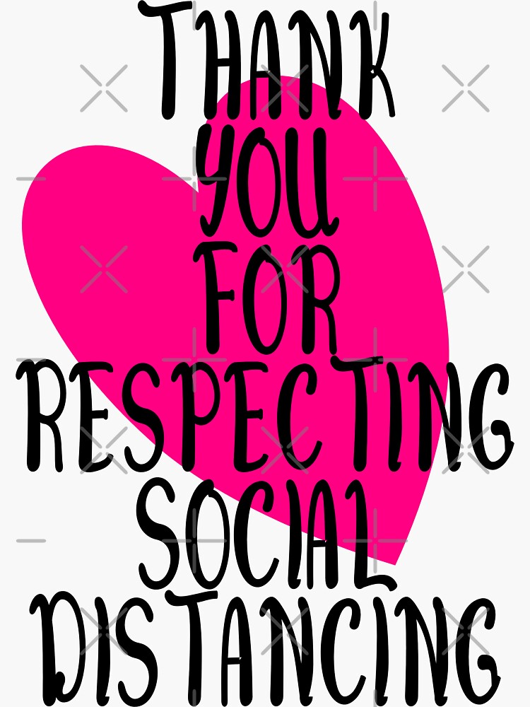 Thank You For Respecting Social Distancing Heart Quote Stay Safe