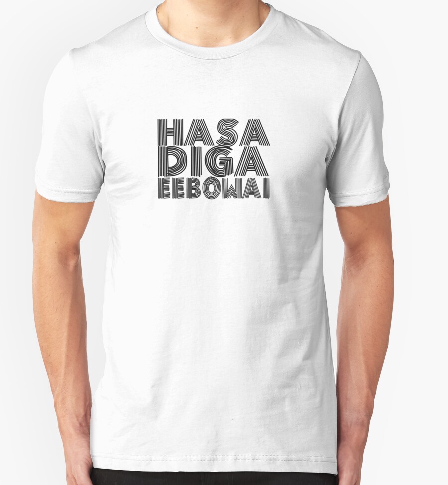 hasa diga eebowai shirt