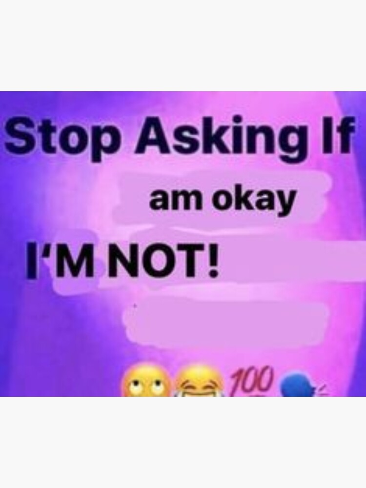 Stop Asking Im Not Facebook Textpost Meme Sticker For Sale By