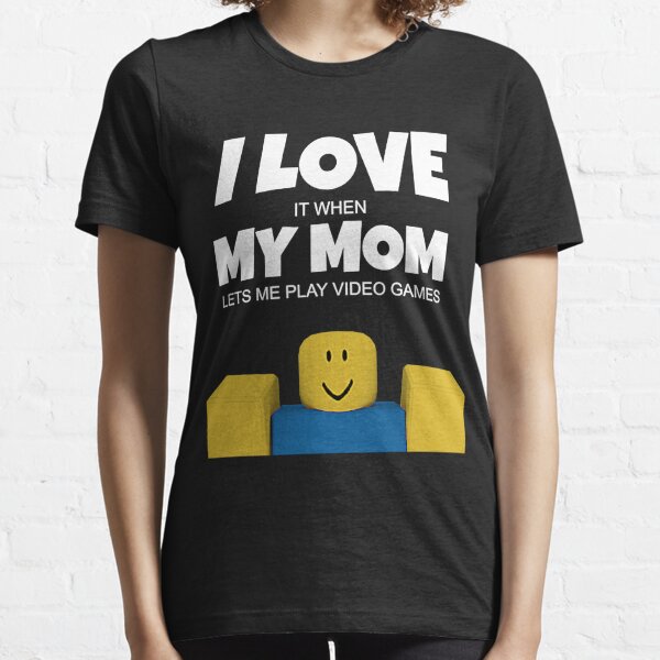 Roblox Noob I Love My Mom Funny Gamer Gifts Merchandise Redbubble