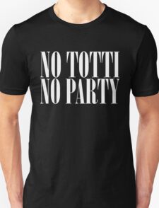 no totti no party t shirt