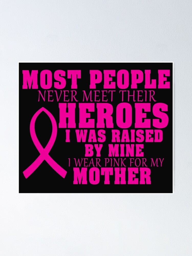 Most People Never Meet Their Heroes I Was Raised My Mine Poster For