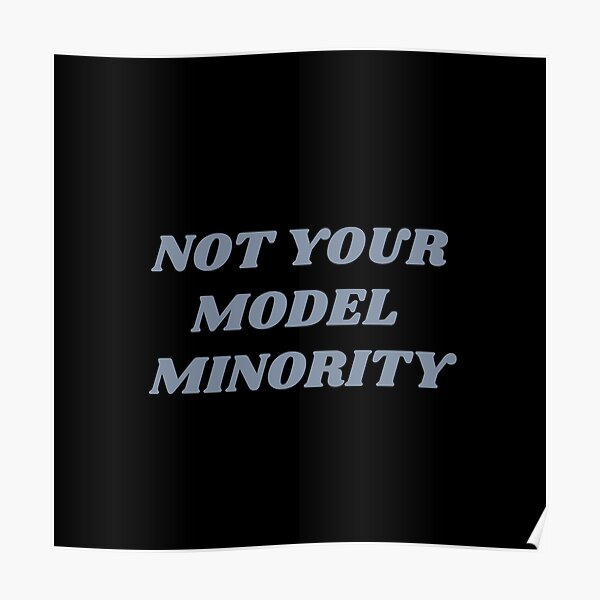 Not Your Model Minority Asian Lives Matter Spread Awareness Blue Version Poster By Yumiso