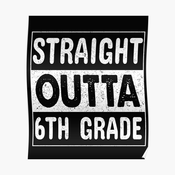 Póster Camiseta Straight Outta 6th Grade Graduation 2021 Class Sexto