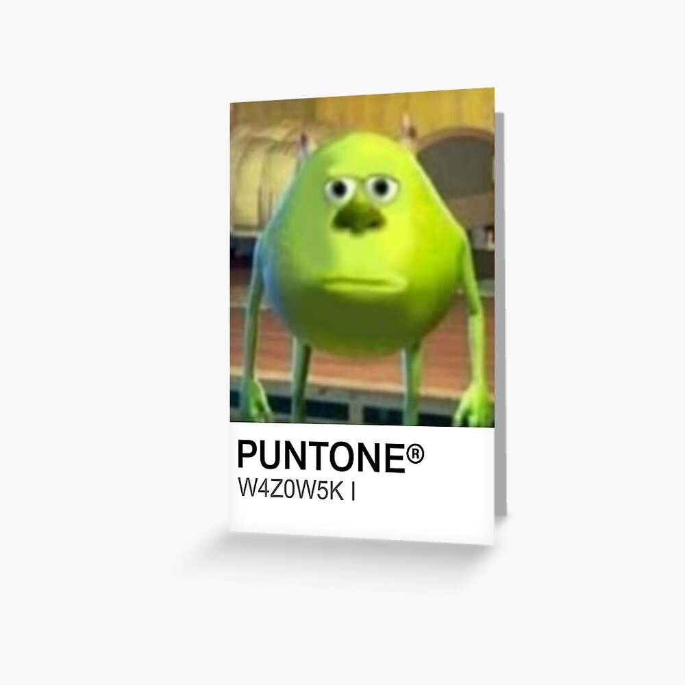 PUNTONE Mike Wazowski Meme Sticker Greeting Card For Sale By Wilmaa