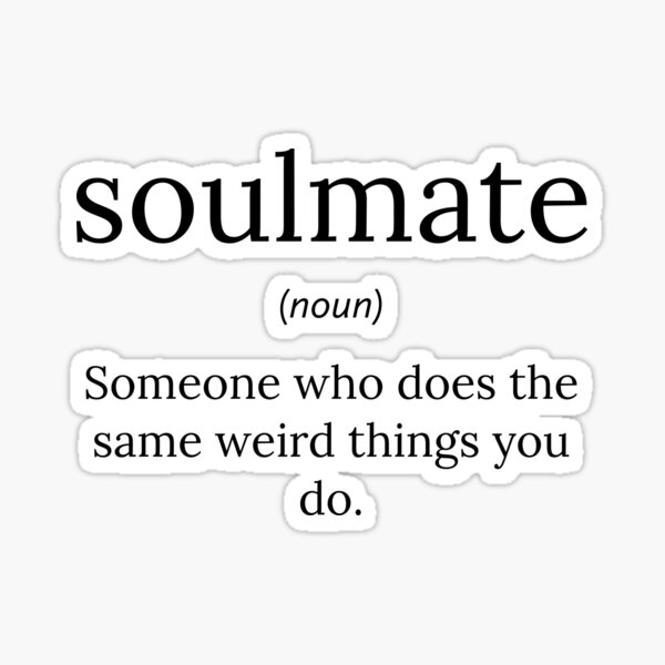 Funny Definition Soulmate Sticker For Sale By T ShirtGuy Redbubble