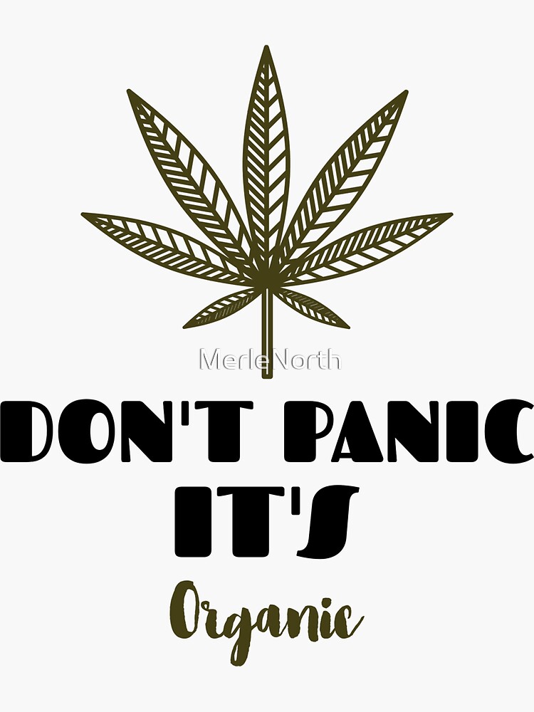 Don T Panic It S Organic Sticker For Sale By Merlenorth Redbubble