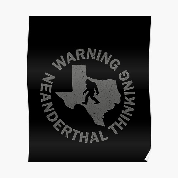 Warning Neanderthal Thinking Poster For Sale By Racha Graph Redbubble