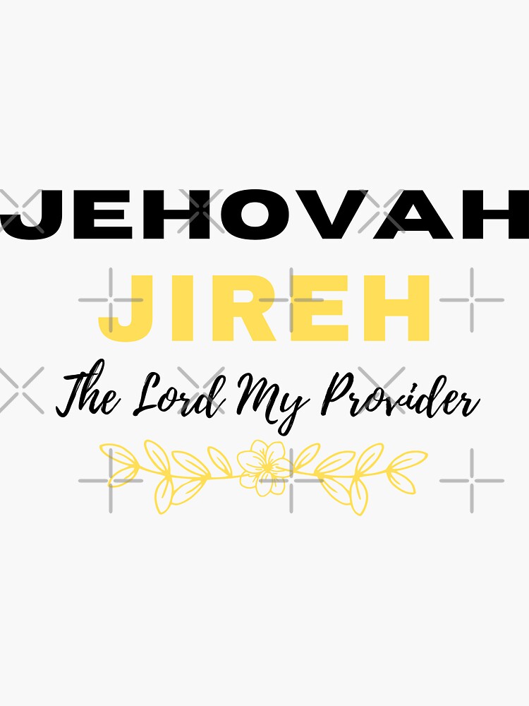 Jehovah Jireh The Lord My Provider Sticker For Sale By