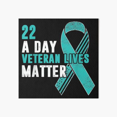 Ptsd Awareness A Day Veteran Lives Matter Teal Ribbon Art Board