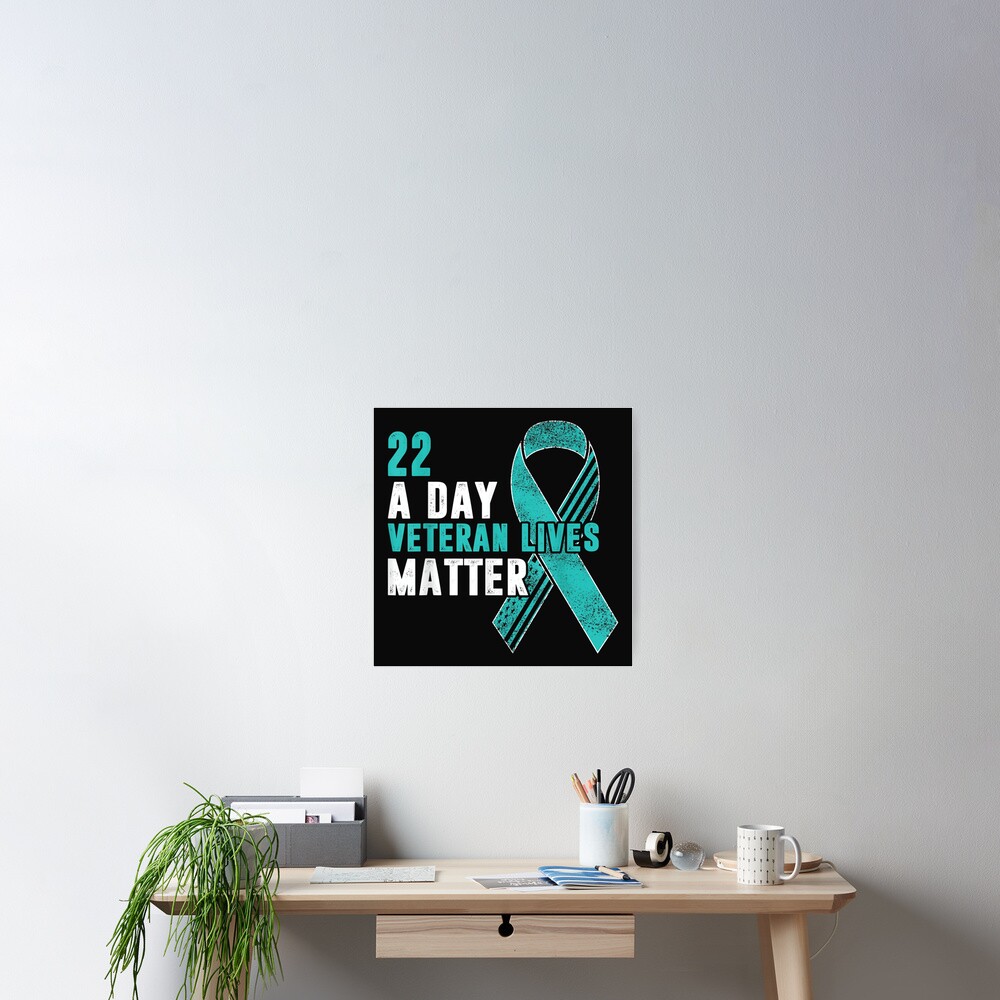 Ptsd Awareness A Day Veteran Lives Matter Teal Ribbon Poster For