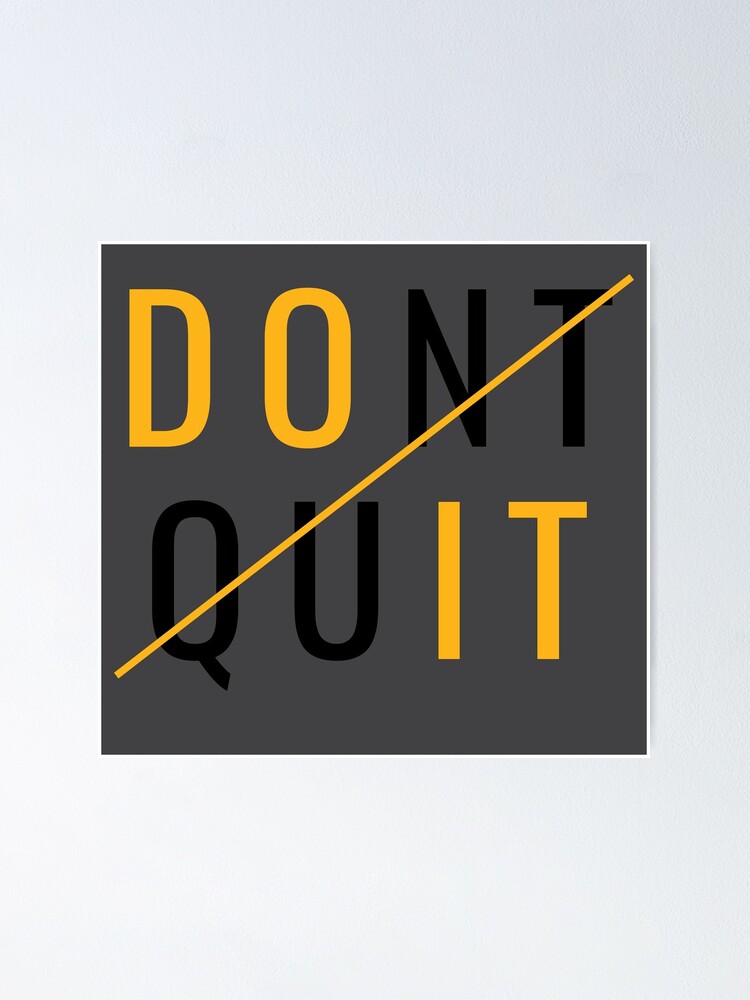 Don T Quit Do It Motivational Quotes Poster For Sale By