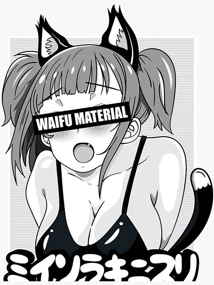 Ahegao Waifu Material Lewd Neko Anime Girl Clothes Nice Gift Sticker