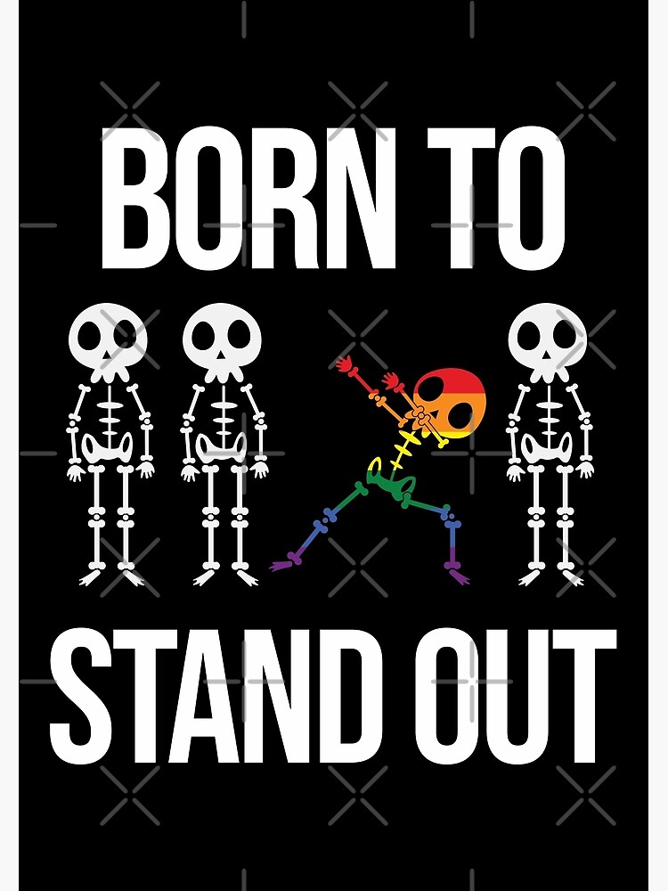 LGBTQ Pride Born To Stand Out Dancing Skeletons Photographic Print By