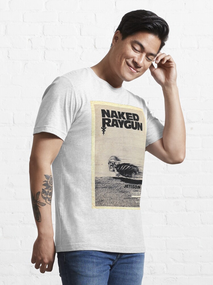 Naked Raygun T Shirt For Sale By Tommypgr Redbubble Naked