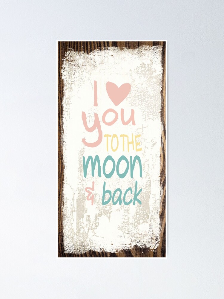 P Ster Te Quiero Hasta La Luna Y M S All De Chisengart Redbubble