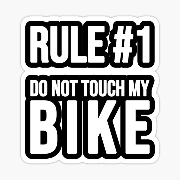 Rule 1 Do Not Touch My Bike Sticker For Sale By TopsellerShirts