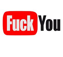 Tube Fuck You Logo by Style-O-Mat