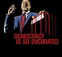 Democracy Is So Overrated (Dark Blood) by MacacoMalandro