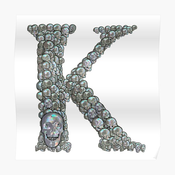 Skull Alphabet K Poster By Dinaaaaaah Redbubble