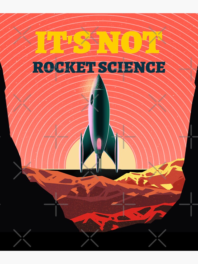 IT S NOT ROCKET SCIENCE Sticker For Sale By DomGDesign Redbubble