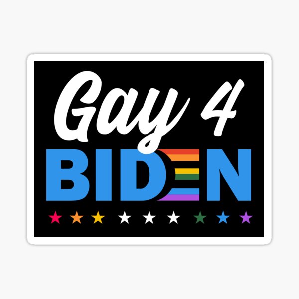 Gay For Biden LGBT LGBTQ Rainbow Gay Pride Sticker For Sale By