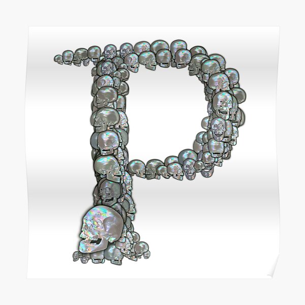 Skull Alphabet P Poster For Sale By Dinaaaaaah Redbubble