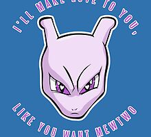 PokéPun - 'Like You Want Mewtwo' by Alex Clark