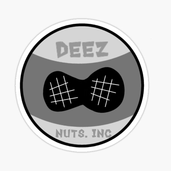 Deez Nuts Sticker For Sale By Ghostsumbrellas Redbubble