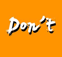 Don't by GenialGrouty