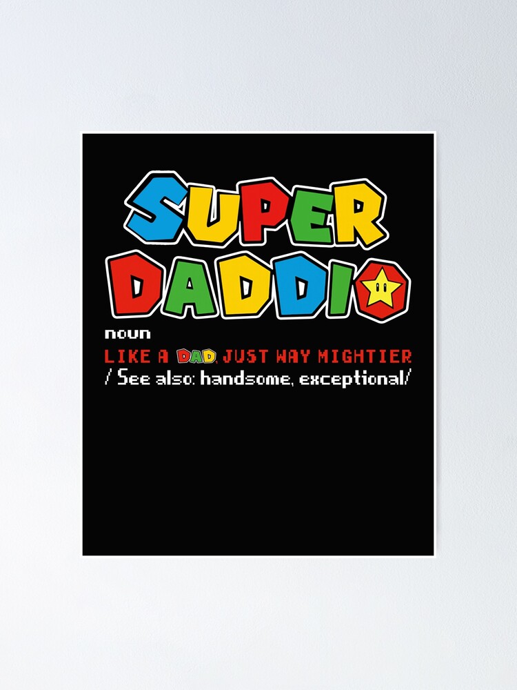 Super Daddio Noun Like A Dad Just Way Mightier See Also Handsome