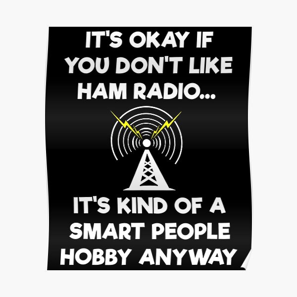 Ham Radio Operator Amateur Radio Funny Smart Poster For Sale By