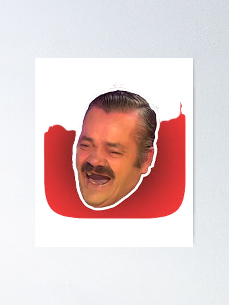 El Risitas Meme Rip Poster For Sale By Louis Redbubble