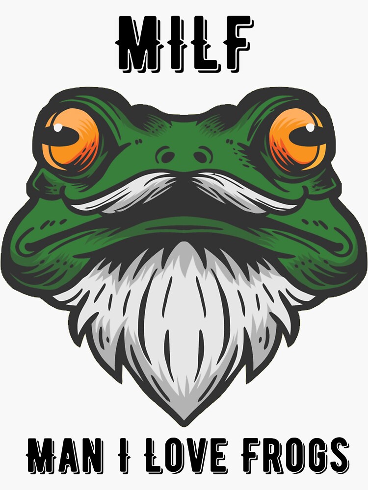 Milf Man I Love Frogs Sticker For Sale By Fethallah Redbubble