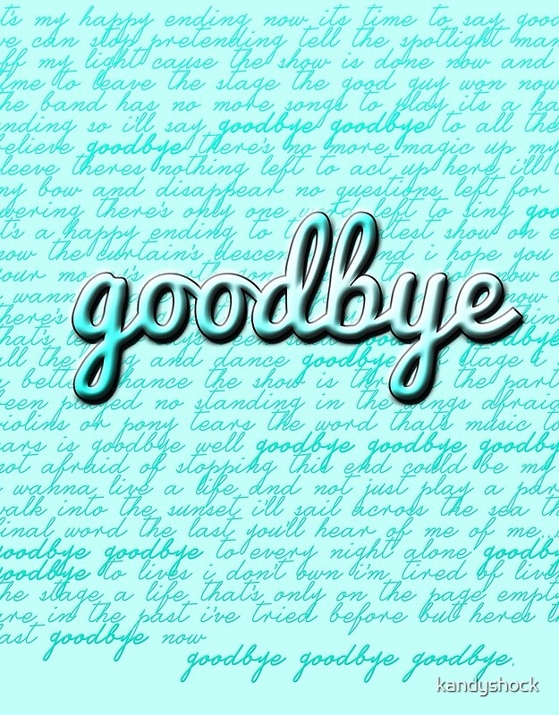 "Goodbye" Posters by kandyshock Redbubble
